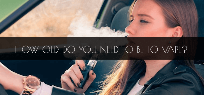 how-old-do-you-have-to-be-to-vape-vaping-laws-in-the-uk