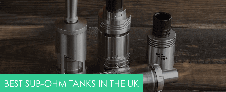 best sub ohm tank in the UK 2022